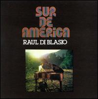 Ral Di Blasio - Sur de America lyrics