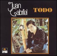 Juan Gabriel - Todo lyrics