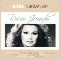 Rocio Jurado - Ellas Cantan Asi lyrics