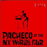 Johnny Pacheco - Pacheco at the New York World's Fair [live] lyrics