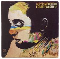 Eddie Palmieri - Super Imposition lyrics