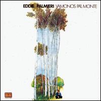 Eddie Palmieri - Vamonos Pa'l Monte lyrics