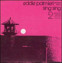 Eddie Palmieri - Recorded Live at Sing Sing, Vol. 2 lyrics