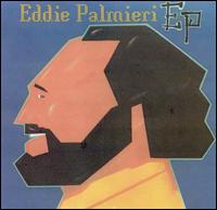 Eddie Palmieri - EP lyrics
