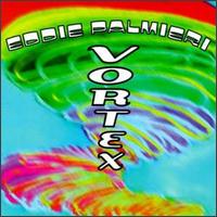 Eddie Palmieri - Vortex lyrics