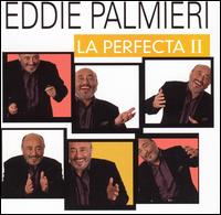 Eddie Palmieri - La Perfecta II lyrics
