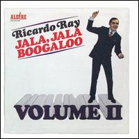 Ricardo Ray - Jala Jala y Boogaloo, Vol. 2 lyrics