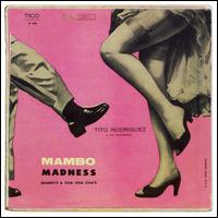 Tito Rodriguez - Mambo Madness lyrics
