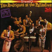 Tito Rodriguez - Tito Rodriguez at the Palladium [live] lyrics