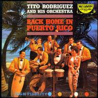 Tito Rodriguez - Back Home in Puerto Rico lyrics