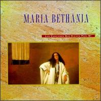 Maria Bethnia - Los Canciones Que Tu Hiciste Para Mi lyrics