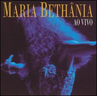 Maria Bethnia - Ao Vivo [1994] [live] lyrics