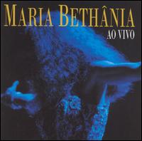 Maria Bethnia - Maria Beth?nia Ao Vivo [live] lyrics