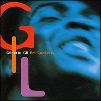 Gilberto Gil - Gilberto Gil Em Concerto lyrics