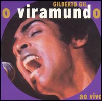 Gilberto Gil - O Viramundo (Ao Vivo) lyrics