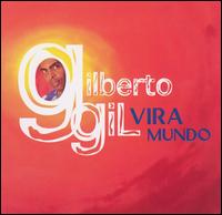 Gilberto Gil - Vira Mundo lyrics