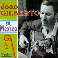 Joo Gilberto - Farolito: Live in Mexico lyrics