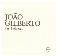 Joo Gilberto - In Tokyo [live] lyrics