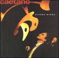 Caetano Veloso - Prenda Minha lyrics