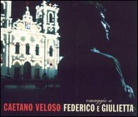 Caetano Veloso - O Maggio a Federico e Giulietta lyrics