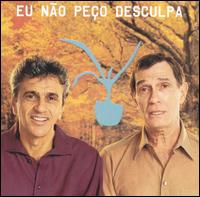 Caetano Veloso - Eu N?o Pe?o Desculpa lyrics