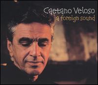 Caetano Veloso - A Foreign Sound lyrics