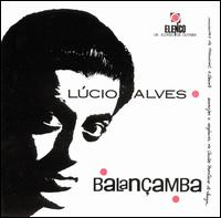 Lcio Alves - Balancamba: Serie Elenco lyrics