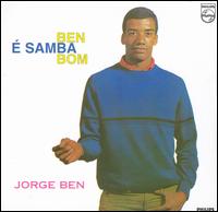 Jorge Ben - Ben ? Samba Bom lyrics