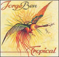 Jorge Ben - Tropical lyrics