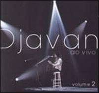 Djavan - Ao Vivo, Vol. 2 [live] lyrics