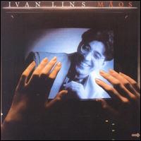 Ivan Lins - Maos (Hands) lyrics