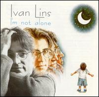 Ivan Lins - I'm Not Alone lyrics