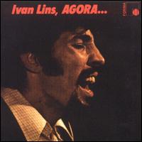 Ivan Lins - Agora lyrics