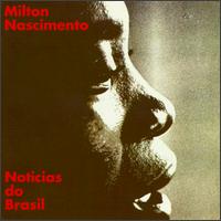 Milton Nascimento - Noticias do Brasil lyrics