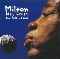 Milton Nascimento - Nos Bailes Da Vida lyrics