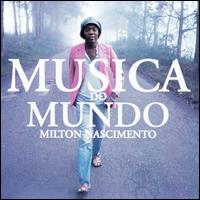Milton Nascimento - Musica Do Mundo lyrics