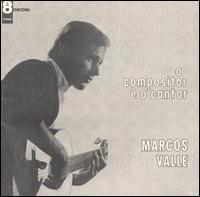 Marcos Valle - O Compositor e o Cantor lyrics