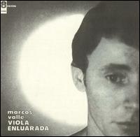 Marcos Valle - Viola Enluarada lyrics