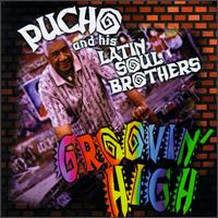 Pucho & His Latin Soul Brothers - Groovin' High lyrics