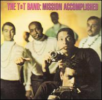 The TnT Band - Mission Accomplished lyrics