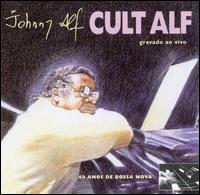 Johnny Alf - Cult Alf: Gravado Ao Vivo lyrics