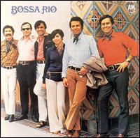Bossa Rio - Bossa Rio (Saiupa (Por Causa de Voce Menina) lyrics