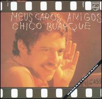 Chico Buarque - Meus Caros Amigos lyrics