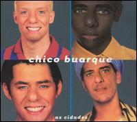 Chico Buarque - As Cidades lyrics