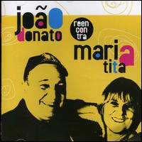 Joo Donato - Joao Donato Reecontra Maria Tita lyrics