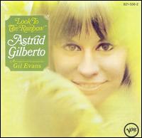 Astrud Gilberto - Look to the Rainbow lyrics
