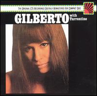 Astrud Gilberto - Gilberto with Stanley Turrentine lyrics
