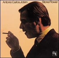 Antonio Carlos Jobim - Stone Flower lyrics