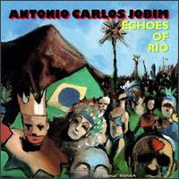 Antonio Carlos Jobim - Echoes of Rio lyrics