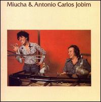 Antonio Carlos Jobim - Miucha & Antonio Carlos Jobim lyrics